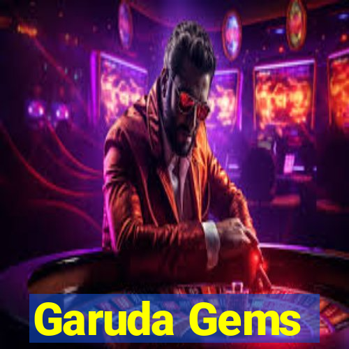 Garuda Gems